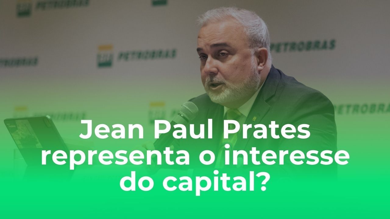 Jean Paul Prates Representa O Interesse Do Capital AEPET