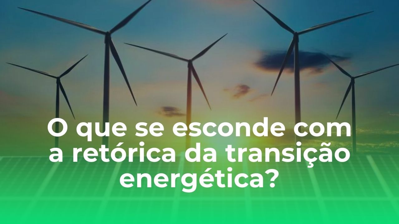 O Que Se Esconde Com A Retórica Da Transição Energética? - AEPET ...